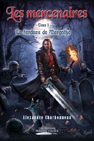 [Les mercenaires 01] • Le fardeau de Margotha